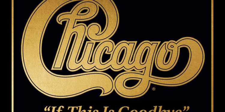 Hear Chicago's Wistful New Song 'If This Is Goodbye'