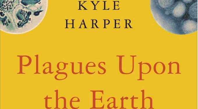 Disease And The Course Of Human History By Kyle Harper — Review
